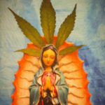 Santa Maria, the Virgin Mary and cannabis